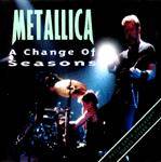 Metallica : A Change of Seasons